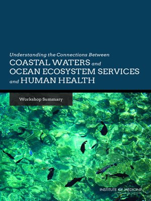 cover image of Understanding the Connections Between Coastal Waters and Ocean Ecosystem Services and Human Health
